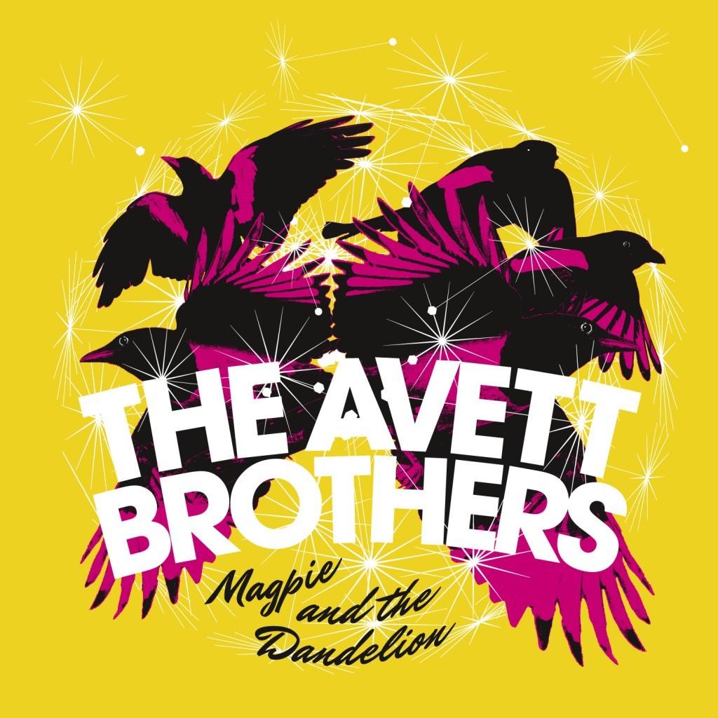 The Avett Brothers- Magpie and the Dandelion