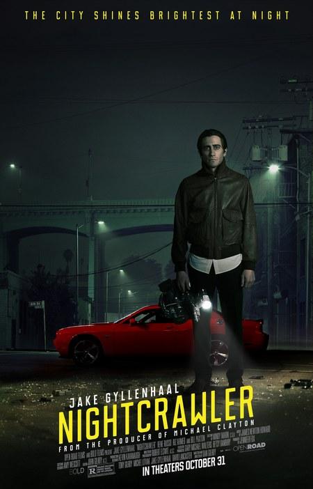 The poster for Nightcrawler Now Playing everywhere. 