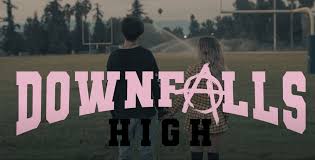 REVIEW: Downfalls High